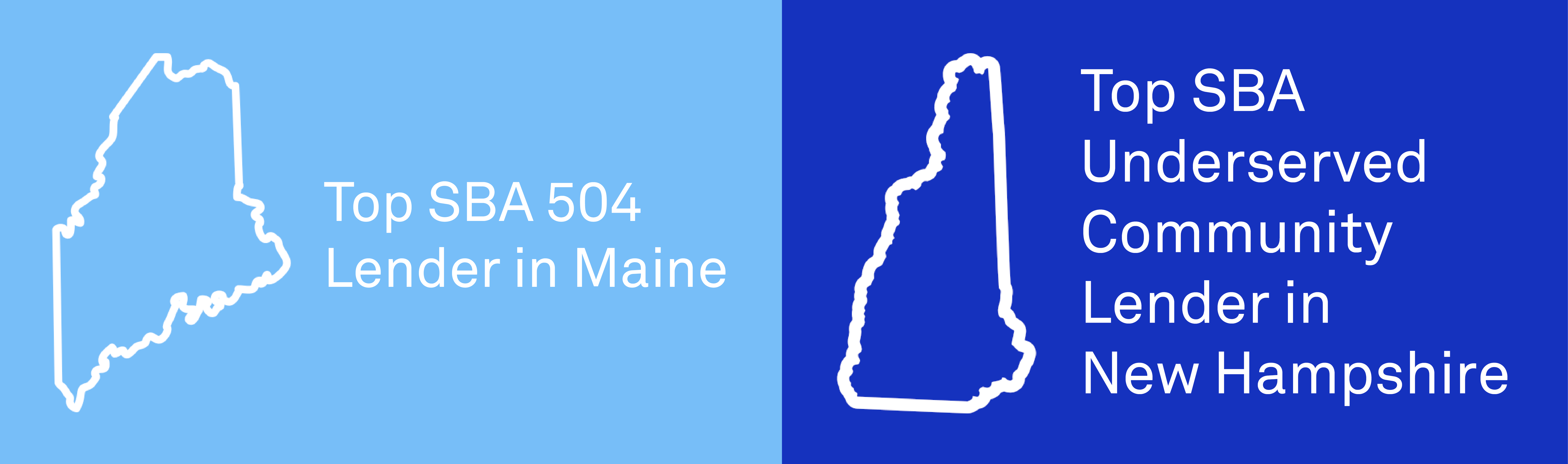 Top SBA 504 Lender in Maine and Top SBA Unserserved Community Lender in New Hampshire